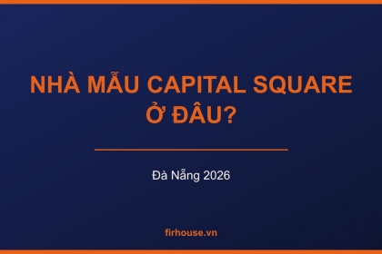 Văn phòng bán hàng và nhà mẫu Capital Square Đà Nẵng ở đâu?