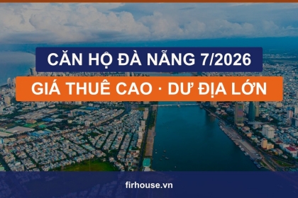 Cập nhật giá bán, giá thuê và tỷ suất cho thuê 10 dự án căn hộ Đà Nẵng tháng 7/2026