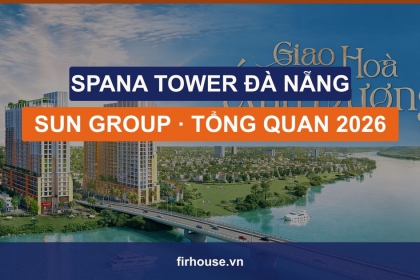 Căn hộ Spana Tower Đà Nẵng (Sun Group): tổng quan, giá bán và chính sách 2026