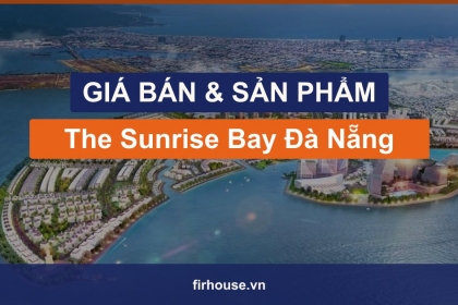 Giá bán & sản phẩm The Sunrise Bay Đà Nẵng (biệt thự, shophouse ven biển) Giá bán & sản phẩm The Sunrise Bay Đà Nẵng (biệt thự, shophouse ven biển)