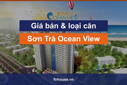 Giá bán và các loại căn hộ Sơn Trà Ocean View (The Summit) mới nhất