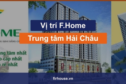 Vị trí F.Home Đà Nẵng: căn hộ trung tâm Hải Châu sát sông Hàn