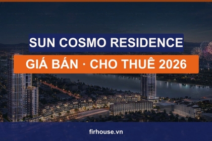 Căn hộ Sun Cosmo Residence Đà Nẵng: giá bán, giá thuê, tỷ suất và đánh giá 2026