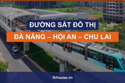 Đường sắt đô thị Đà Nẵng – Hội An – Chu Lai gần 266.000 tỷ đồng, dự kiến khởi công tháng 2/2027