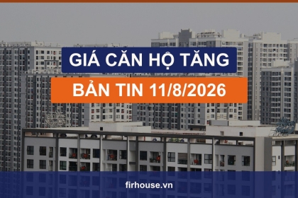 Bản tin BĐS 11/8/2026: Căn hộ Hà Nội 95 triệu/m², TP.HCM hấp thụ 90%, Đà Nẵng dồn dập đấu giá đất