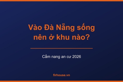Chuyển vào Đà Nẵng sống nên ở khu vực nào cho hợp? Chuyển vào Đà Nẵng sống nên ở khu vực nào cho hợp?
