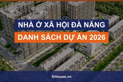 Danh sách dự án nhà ở xã hội Đà Nẵng 2026: dự án nào đang mở bán, dự án nào sắp khởi công? Danh sách dự án nhà ở xã hội Đà Nẵng 2026: dự án nào đang mở bán, dự án nào sắp khởi công?