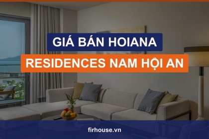 Giá bán Hoiana Residences mới nhất: căn hộ khách sạn Nam Hội An bao nhiêu tỷ? Giá bán Hoiana Residences mới nhất: căn hộ khách sạn Nam Hội An bao nhiêu tỷ?