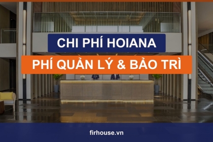 Phí quản lý và chi phí sở hữu Hoiana Residences gồm những gì? Phí quản lý và chi phí sở hữu Hoiana Residences gồm những gì?