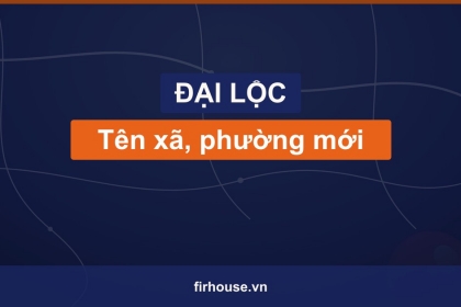 Danh sách tên xã, phường mới của Huyện Đại Lộc (Quảng Nam cũ) sau khi sáp nhập vào Đà Nẵng