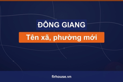 Danh sách tên xã, phường mới của Huyện Đông Giang (Quảng Nam cũ) sau khi sáp nhập vào Đà Nẵng Danh sách tên xã, phường mới của Huyện Đông Giang (Quảng Nam cũ) sau khi sáp nhập vào Đà Nẵng