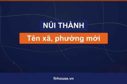Danh sách tên xã, phường mới của Huyện Núi Thành (Quảng Nam cũ) sau khi sáp nhập vào Đà Nẵng