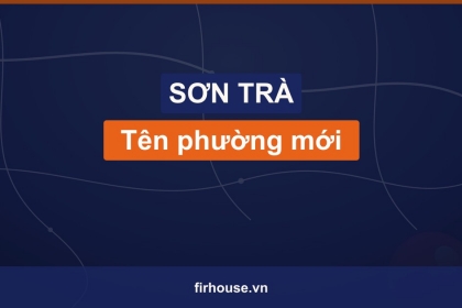 Danh sách tên phường mới của Quận Sơn Trà (Đà Nẵng) sau khi sắp xếp đơn vị hành chính Danh sách tên phường mới của Quận Sơn Trà (Đà Nẵng) sau khi sắp xếp đơn vị hành chính