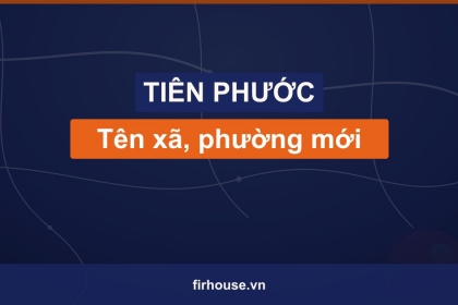 Danh sách tên xã, phường mới của Huyện Tiên Phước (Quảng Nam cũ) sau khi sáp nhập vào Đà Nẵng Danh sách tên xã, phường mới của Huyện Tiên Phước (Quảng Nam cũ) sau khi sáp nhập vào Đà Nẵng