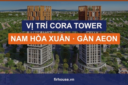 Vị trí Cora Tower Đà Nẵng: trung tâm Nam Hòa Xuân, sát AEON Mall Vị trí Cora Tower Đà Nẵng: trung tâm Nam Hòa Xuân, sát AEON Mall