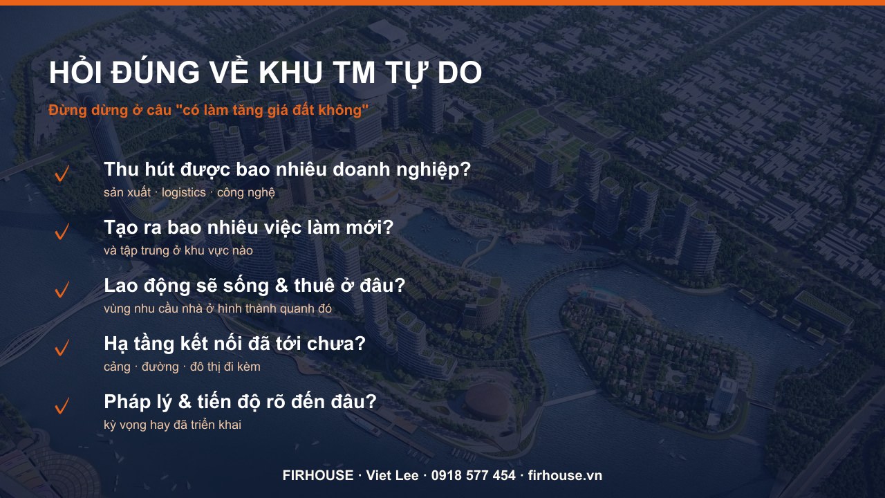 Hỏi đúng về khu thương mại tự do: đo bằng doanh nghiệp, việc làm và dân cư — không chỉ bằng giá đất.