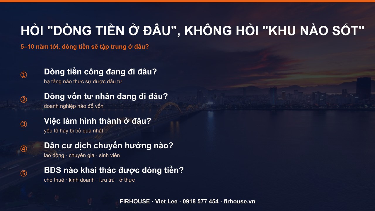 Năm câu hỏi theo dòng tiền: dòng tiền công, dòng vốn tư nhân, việc làm, dân cư và khả năng khai thác.