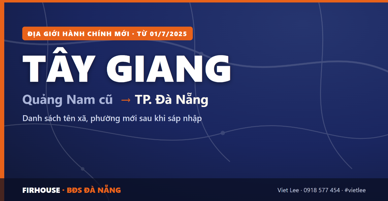Huyện Tây Giang Quảng Nam cũ sáp nhập vào Đà Nẵng